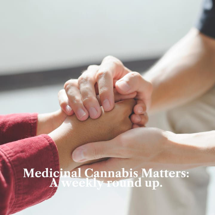 Medicinal Cannabis Matters: Friday Roundup - 5 June 2026